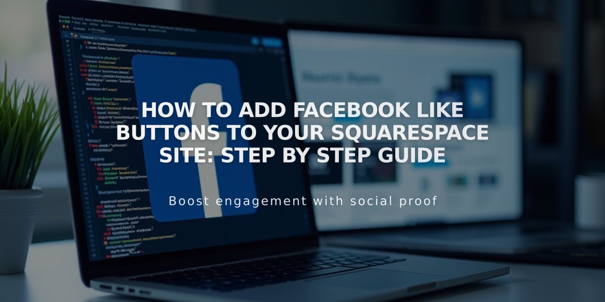 How to Add Facebook Like Buttons to Your Squarespace Site: Step by Step Guide