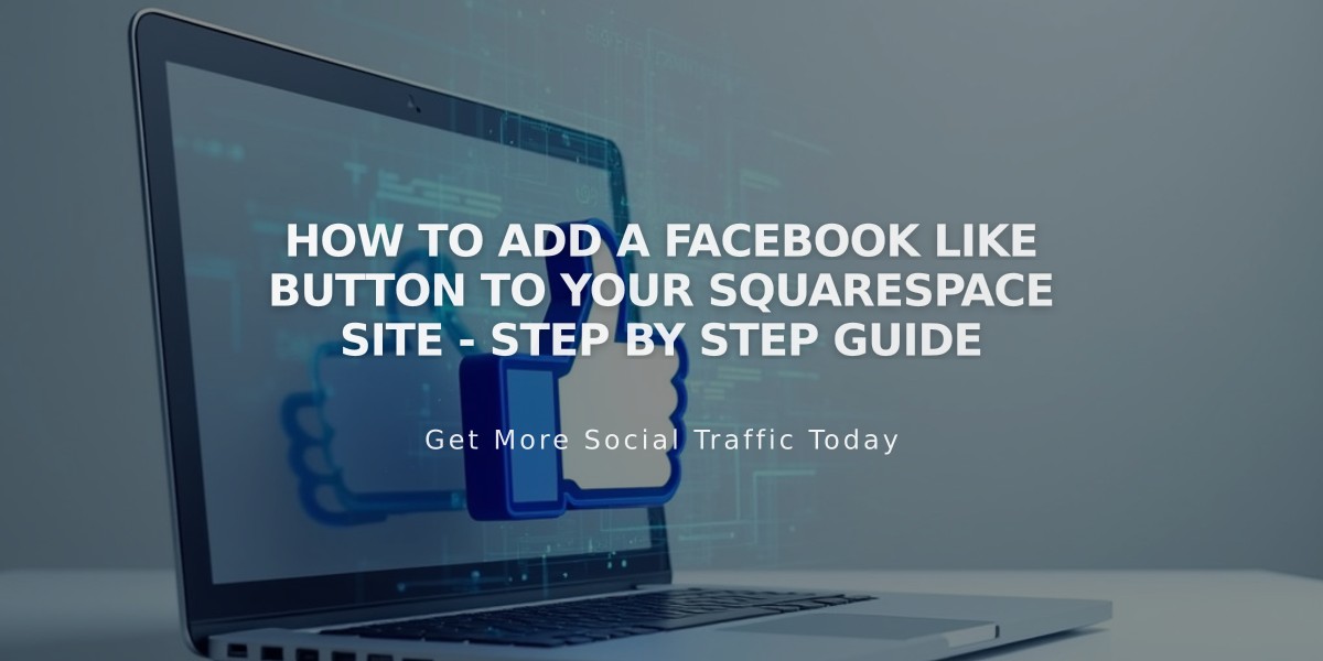 How to Add a Facebook Like Button to Your Squarespace Site - Step by Step Guide