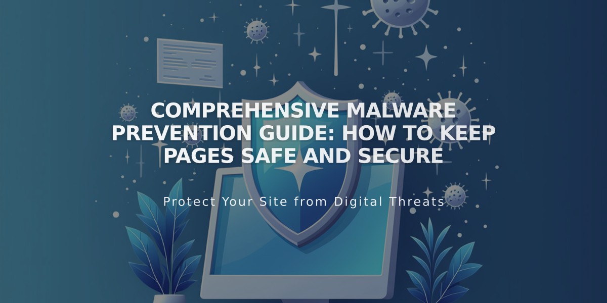 Comprehensive Malware Prevention Guide: How to Keep Pages Safe and Secure