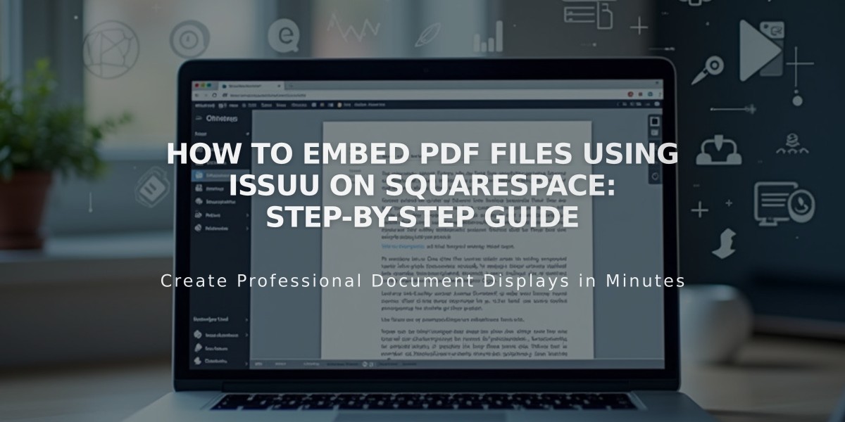 How to Embed PDF Files using Issuu on Squarespace: Step-by-Step Guide