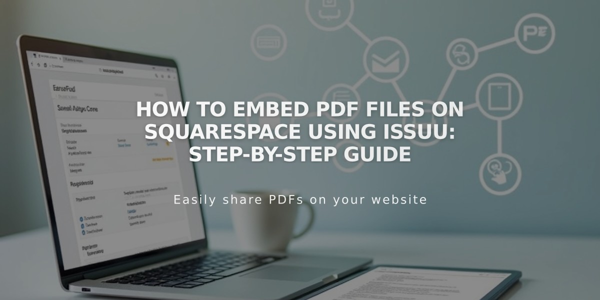 How to Embed PDF Files on Squarespace Using Issuu: Step-by-Step Guide