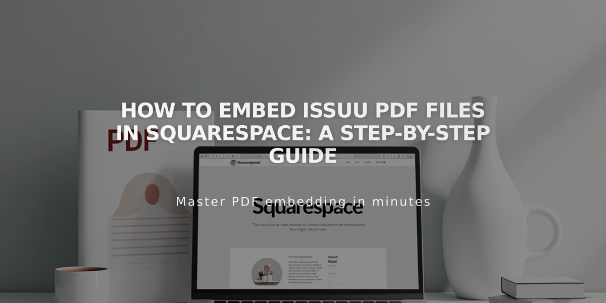 How to Embed Issuu PDF Files in Squarespace: A Step-by-Step Guide