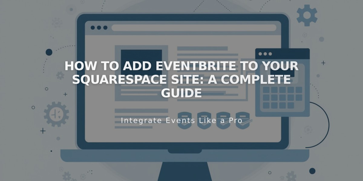 How to Add Eventbrite to Your Squarespace Site: A Complete Guide