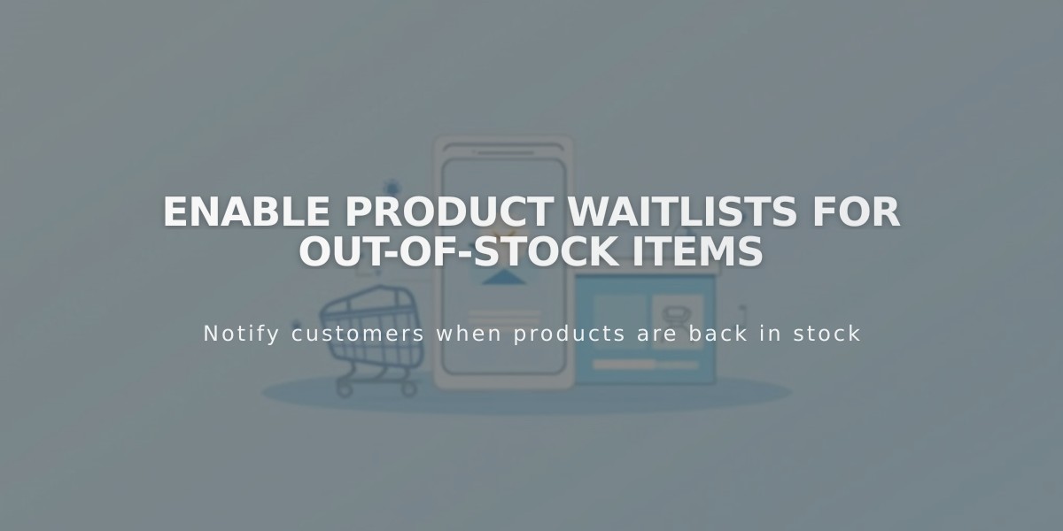 Enable Product Waitlists for Out-of-Stock Items