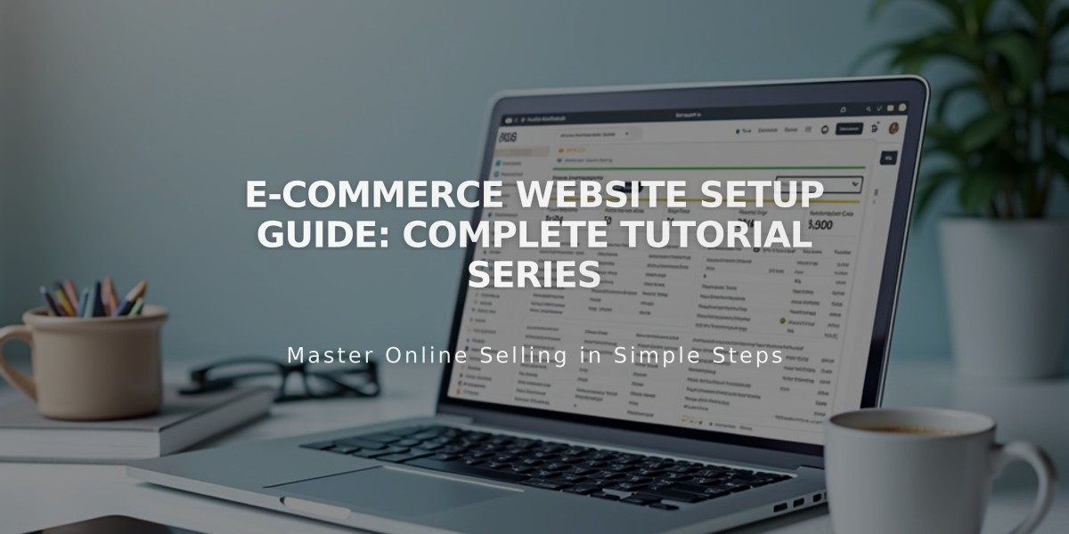 E-Commerce Website Setup Guide: Complete Tutorial Series