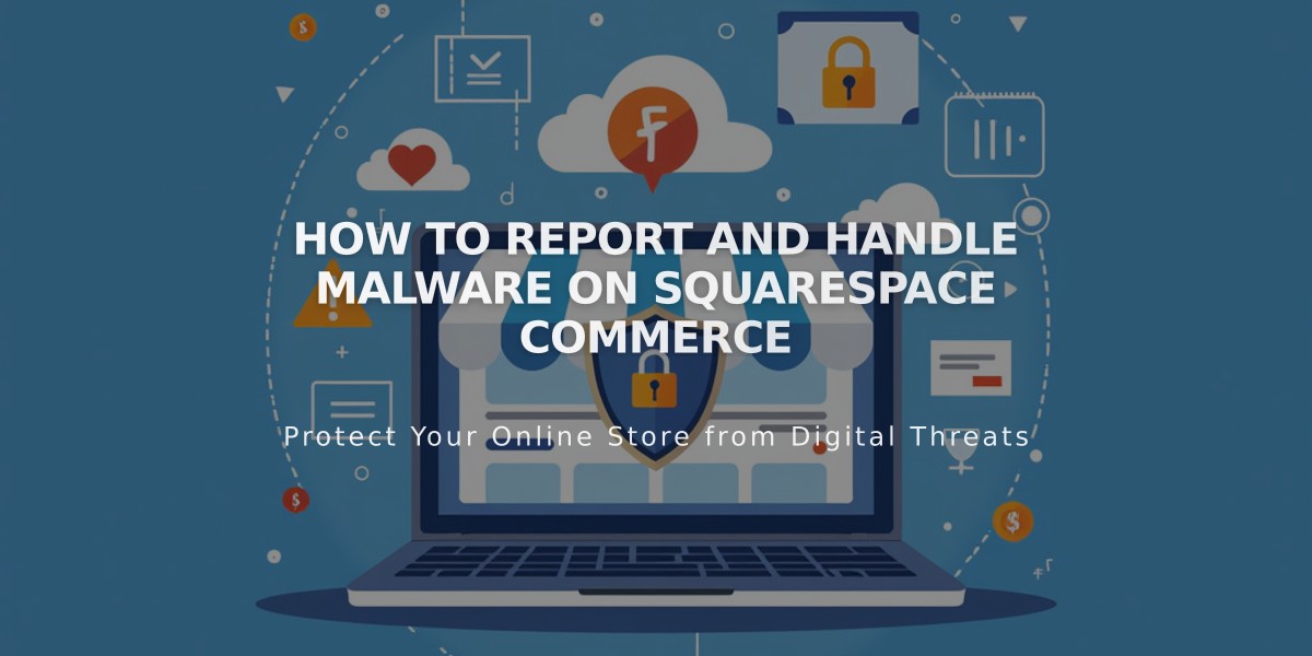 How to Report and Handle Malware on Squarespace Commerce