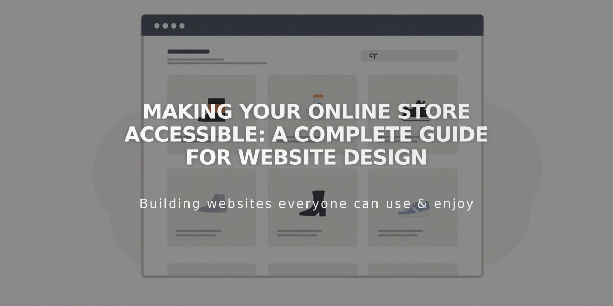 Making Your Online Store Accessible: A Complete Guide for Website Design