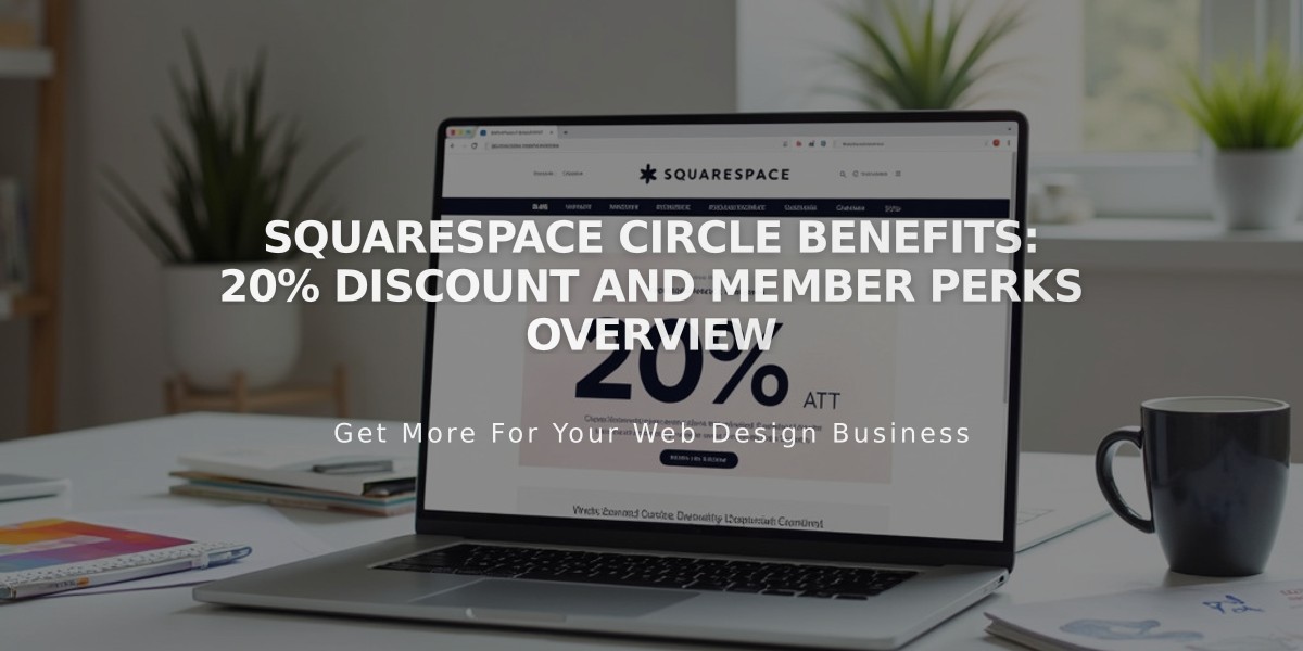 Squarespace Circle Benefits: 20% Discount and Member Perks Overview