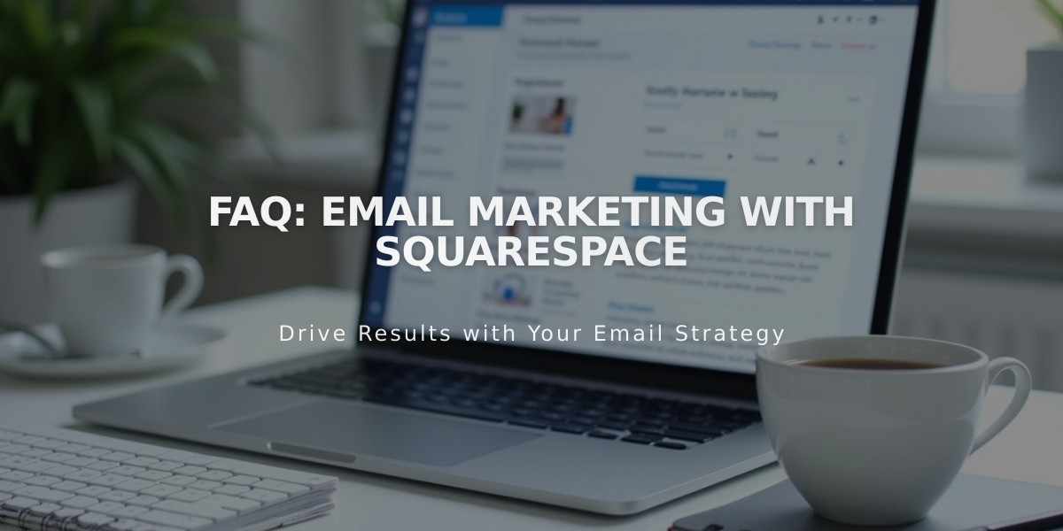 FAQ: Email Marketing with Squarespace