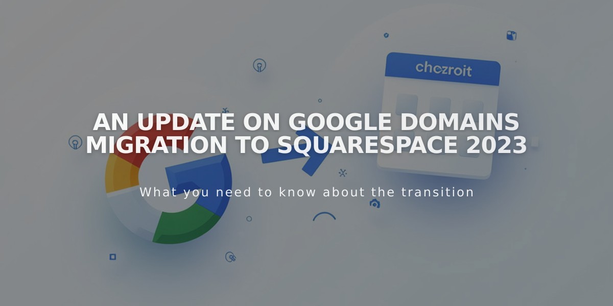 An update on Google Domains migration to Squarespace 2023