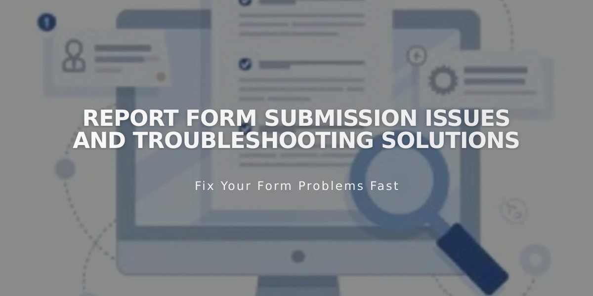 Report Form Submission Issues and Troubleshooting Solutions