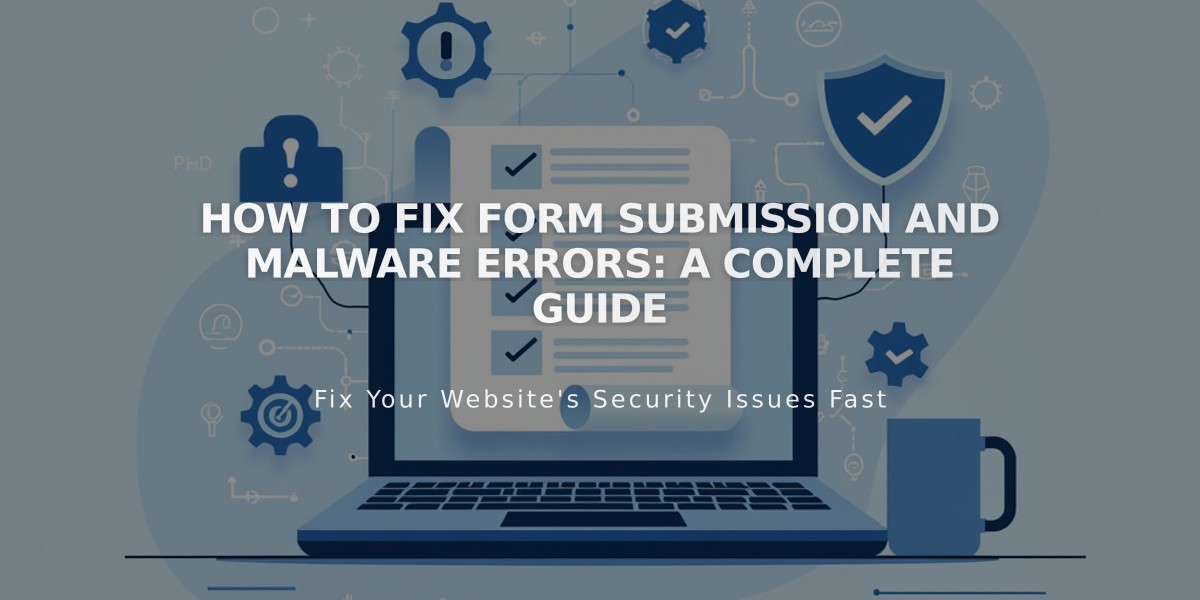 How to Fix Form Submission and Malware Errors: A Complete Guide