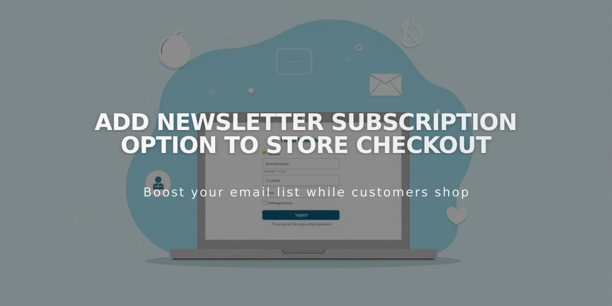 Add Newsletter Subscription Option to Store Checkout