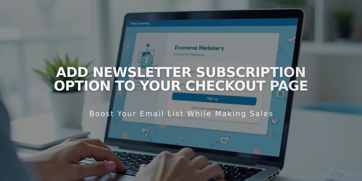 Add Newsletter Subscription Option to Your Checkout Page