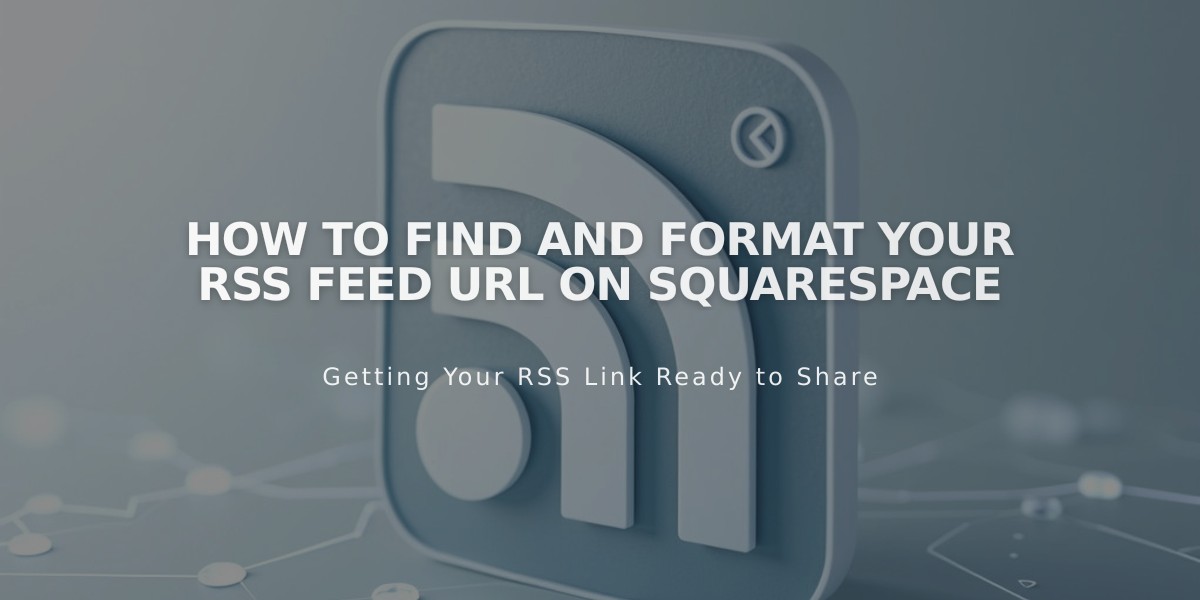 How to Find and Format Your RSS Feed URL on Squarespace