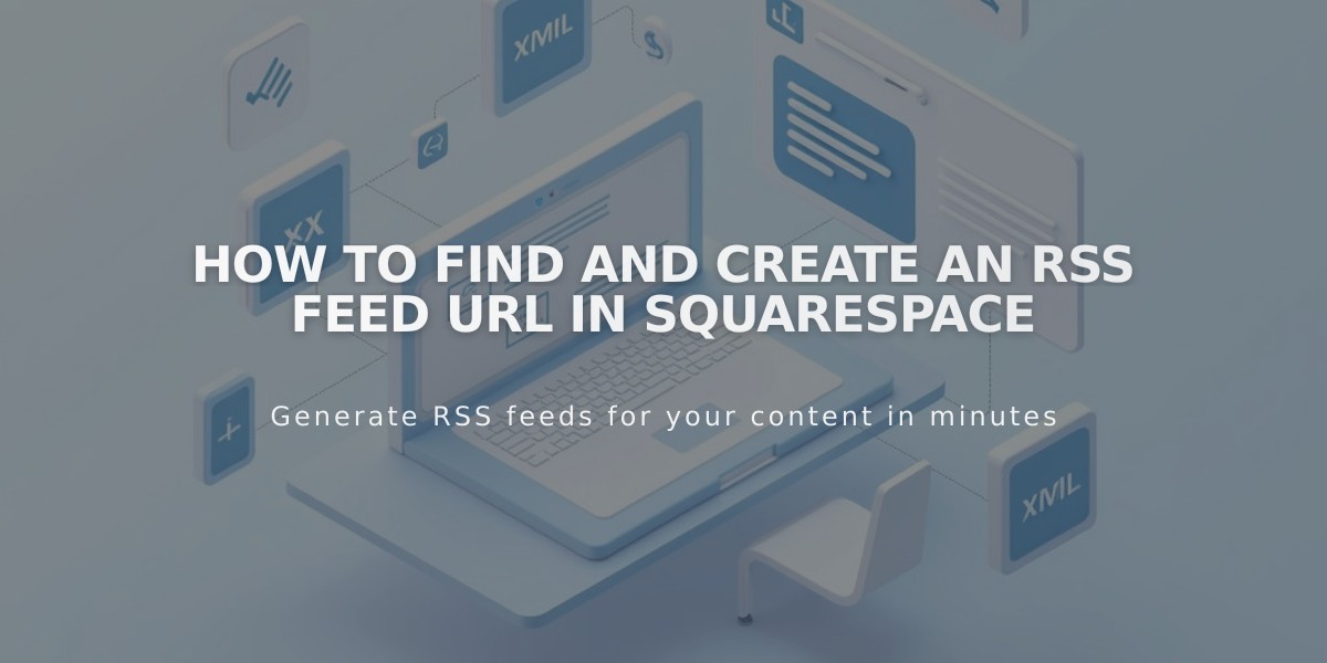 How to Find and Create an RSS Feed URL in Squarespace