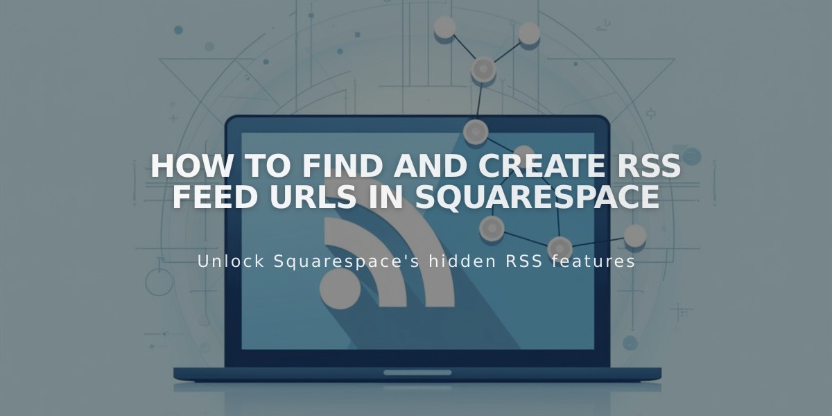 How to Find and Create RSS Feed URLs in Squarespace