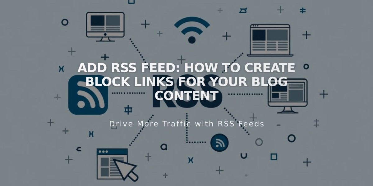 Add RSS Feed: How to Create Block Links for Your Blog Content