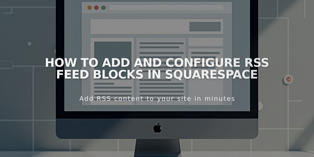 How to Add and Configure RSS Feed Blocks in Squarespace