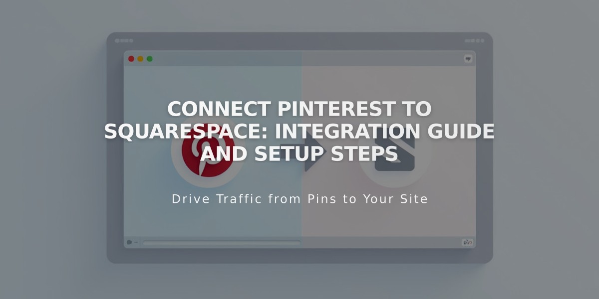 Connect Pinterest to Squarespace: Integration Guide and Setup Steps