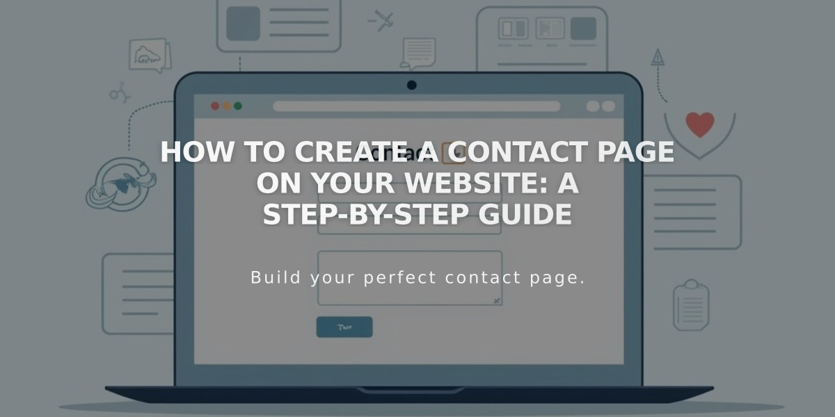 How to Create a Contact Page on Your Website: A Step-by-Step Guide