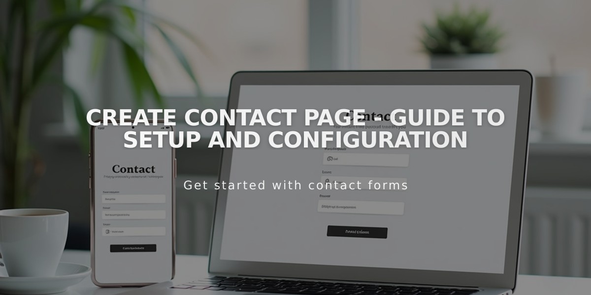 Create Contact Page - Guide to Setup and Configuration