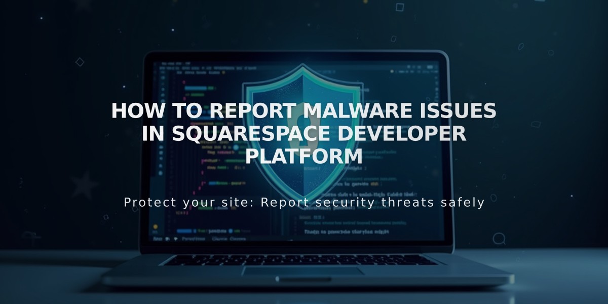 How to Report Malware Issues in Squarespace Developer Platform