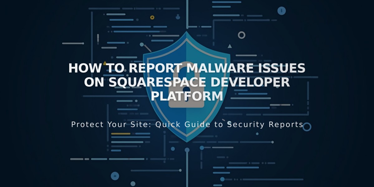 How to Report Malware Issues on Squarespace Developer Platform