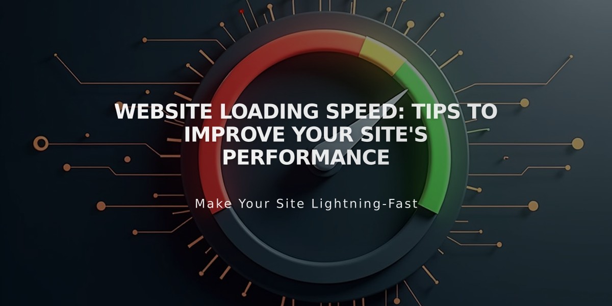 Website Loading Speed: Tips to Improve Your Site's Performance