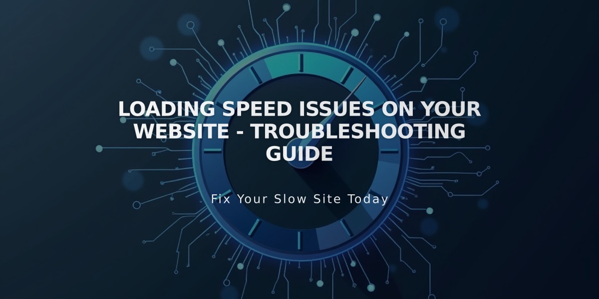 Loading Speed Issues On Your Website - Troubleshooting Guide