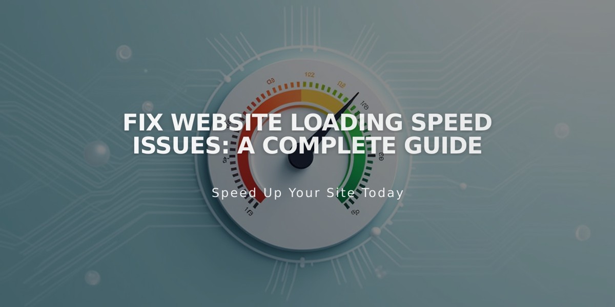 Fix Website Loading Speed Issues: A Complete Guide