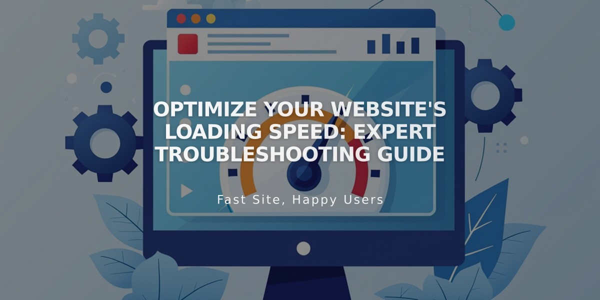 Optimize Your Website's Loading Speed: Expert Troubleshooting Guide