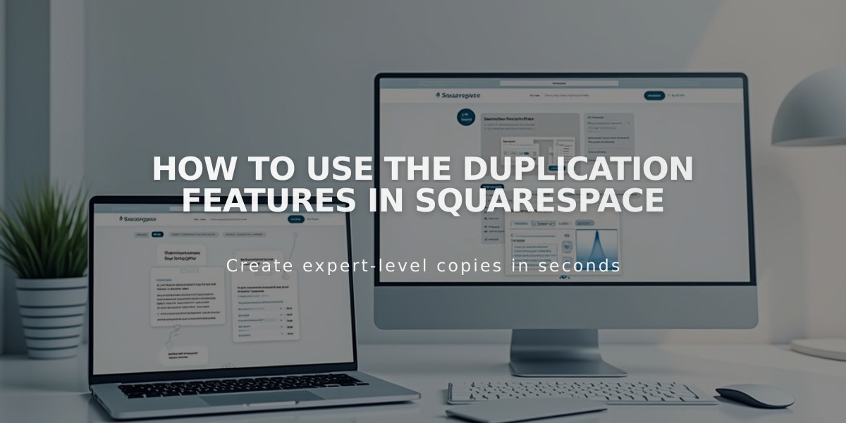 How to Use the Duplication Features in Squarespace