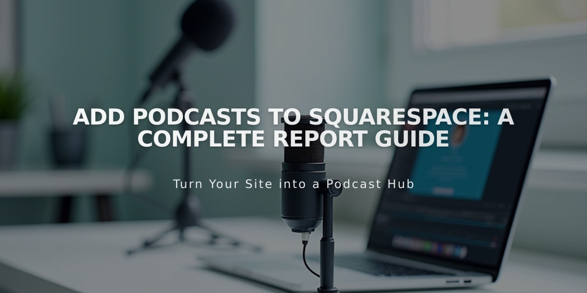 Add Podcasts to Squarespace: A Complete Report Guide