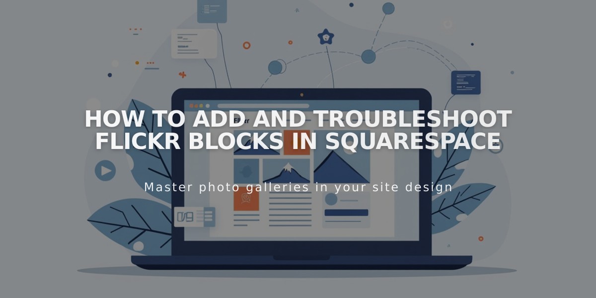 How to Add and Troubleshoot Flickr Blocks in Squarespace