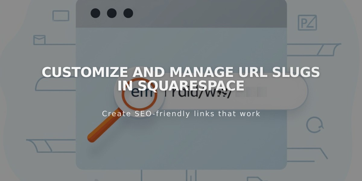 Customize and Manage URL Slugs in Squarespace