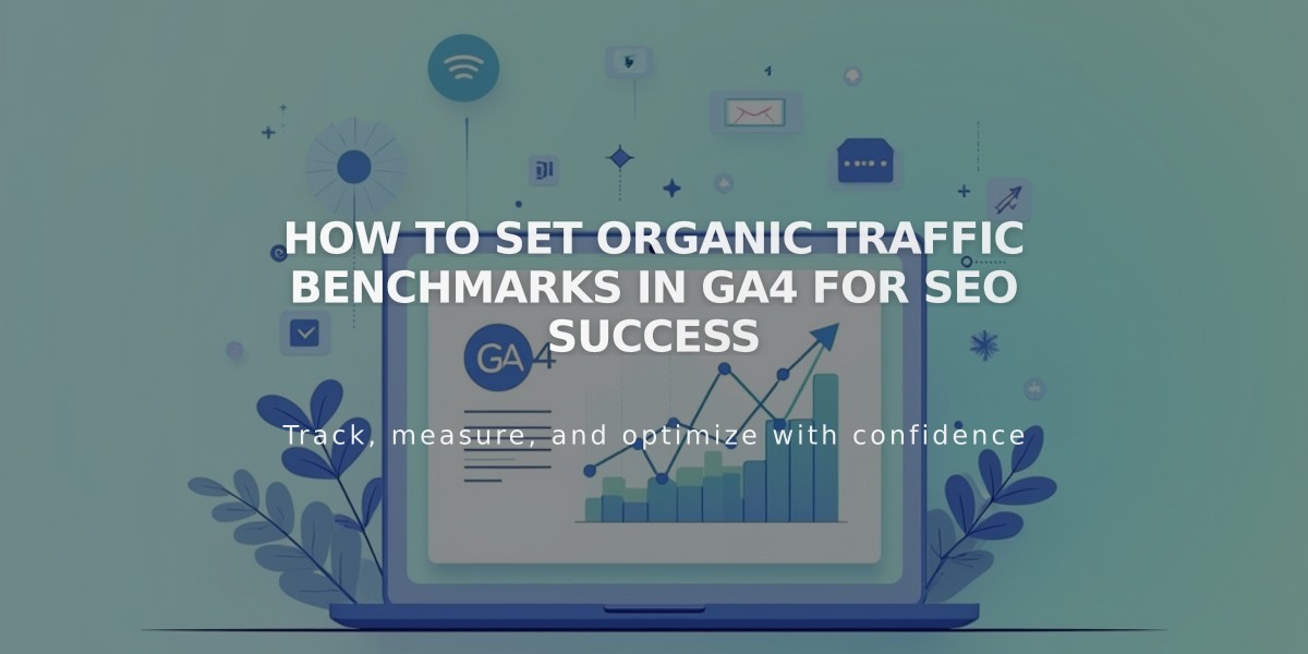 How to Set Organic Traffic Benchmarks in GA4 for SEO Success