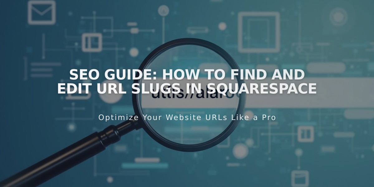 SEO Guide: How to Find and Edit URL Slugs in Squarespace