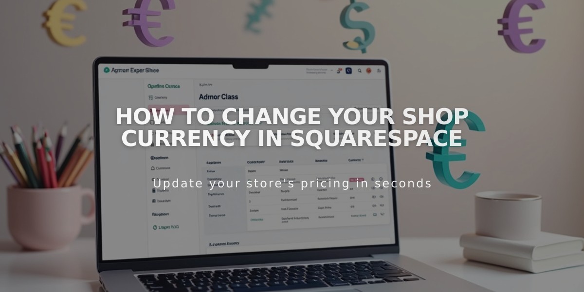 How to Change Your Shop Currency in Squarespace