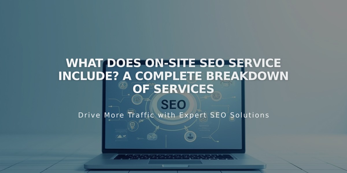 What Does On-Site SEO Service Include? A Complete Breakdown of Services