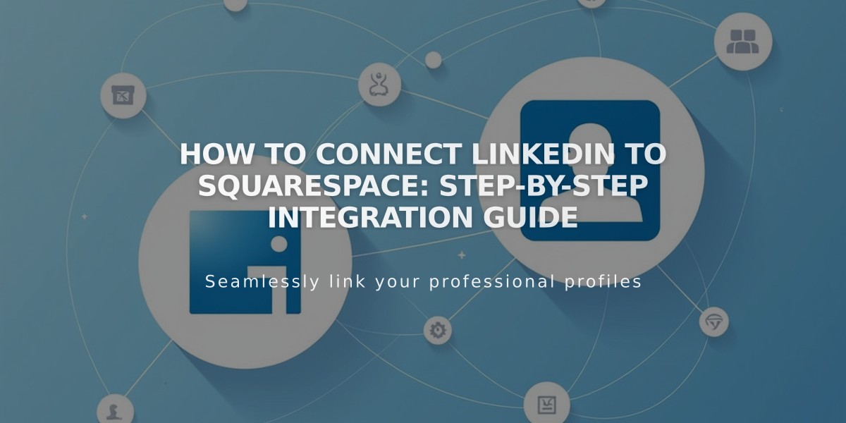 How to Connect LinkedIn to Squarespace: Step-by-Step Integration Guide