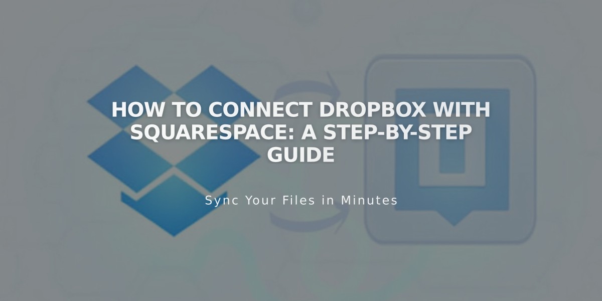 How to Connect Dropbox with Squarespace: A Step-by-Step Guide