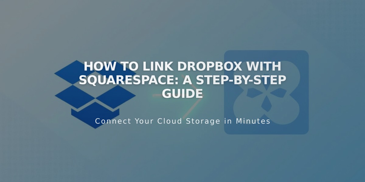 How to Link Dropbox with Squarespace: A Step-by-Step Guide