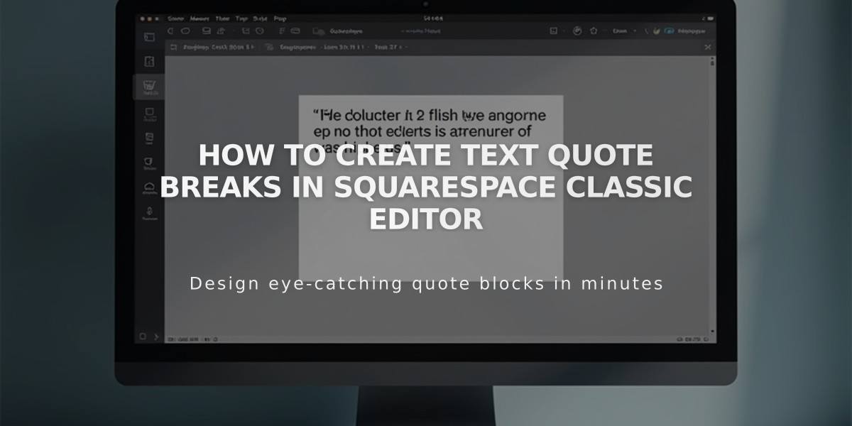 How to Create Text Quote Breaks in Squarespace Classic Editor