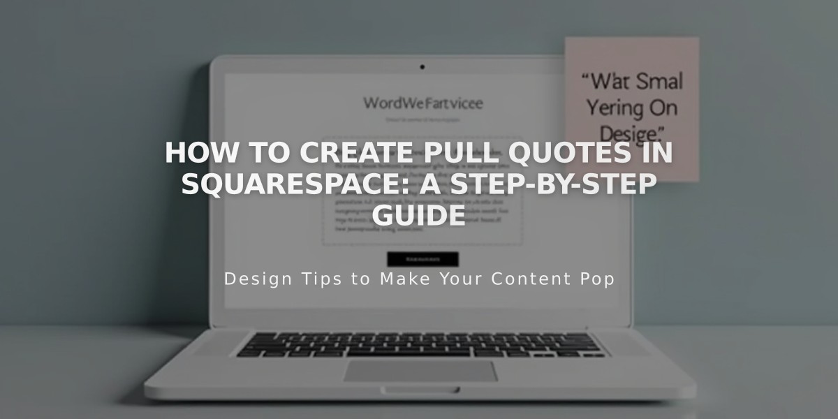 How to Create Pull Quotes in Squarespace: A Step-by-Step Guide