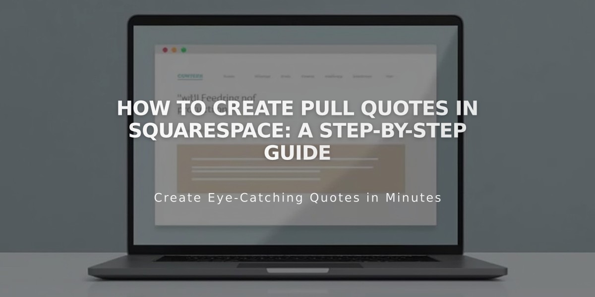 How to Create Pull Quotes in Squarespace: A Step-by-Step Guide