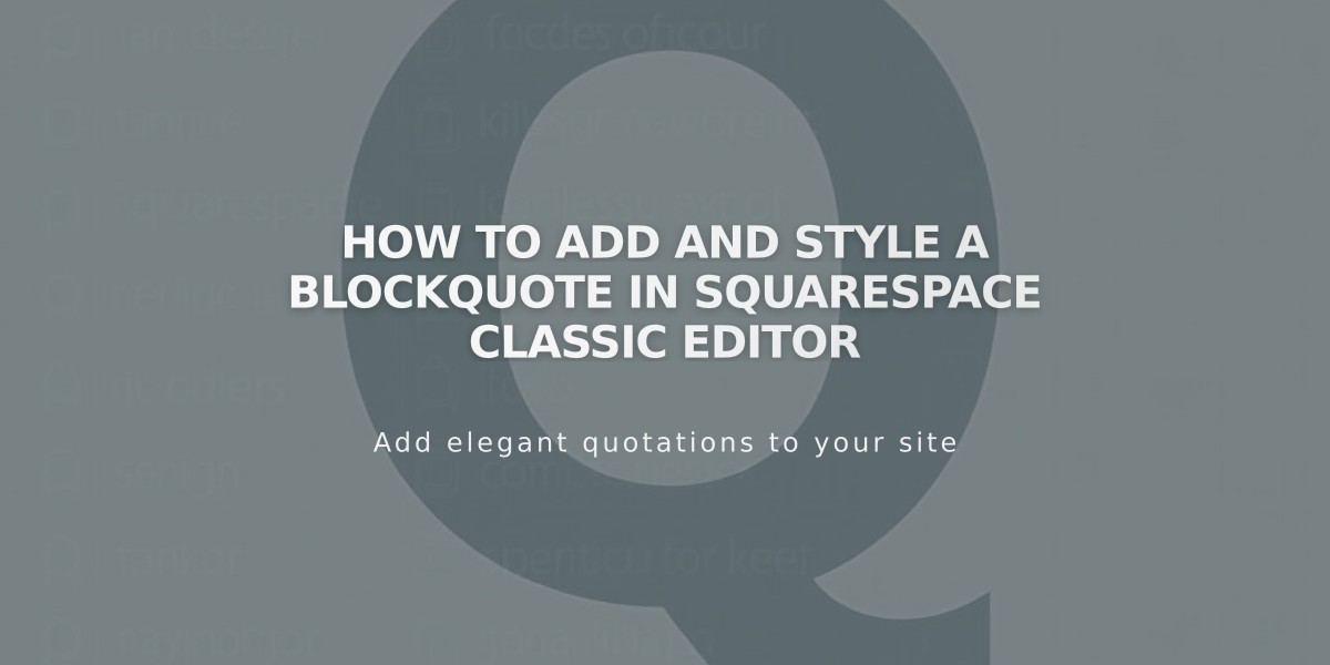 How to Add and Style a Blockquote in Squarespace Classic Editor