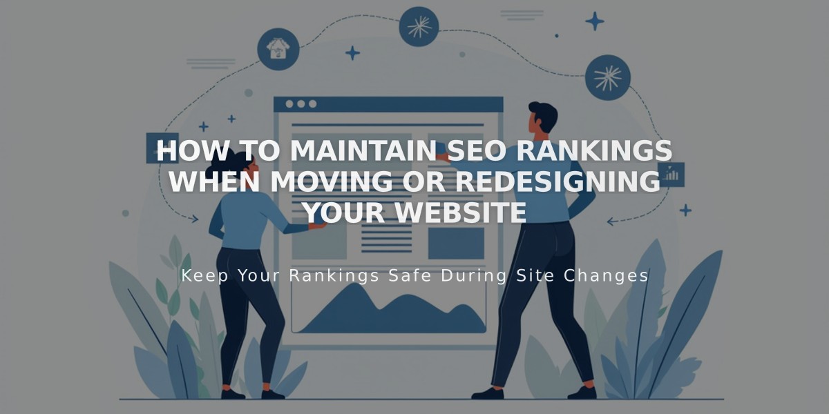 How to Maintain SEO Rankings When Moving or Redesigning Your Website