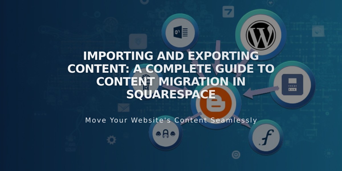 Importing and Exporting Content: A Complete Guide to Content Migration in Squarespace