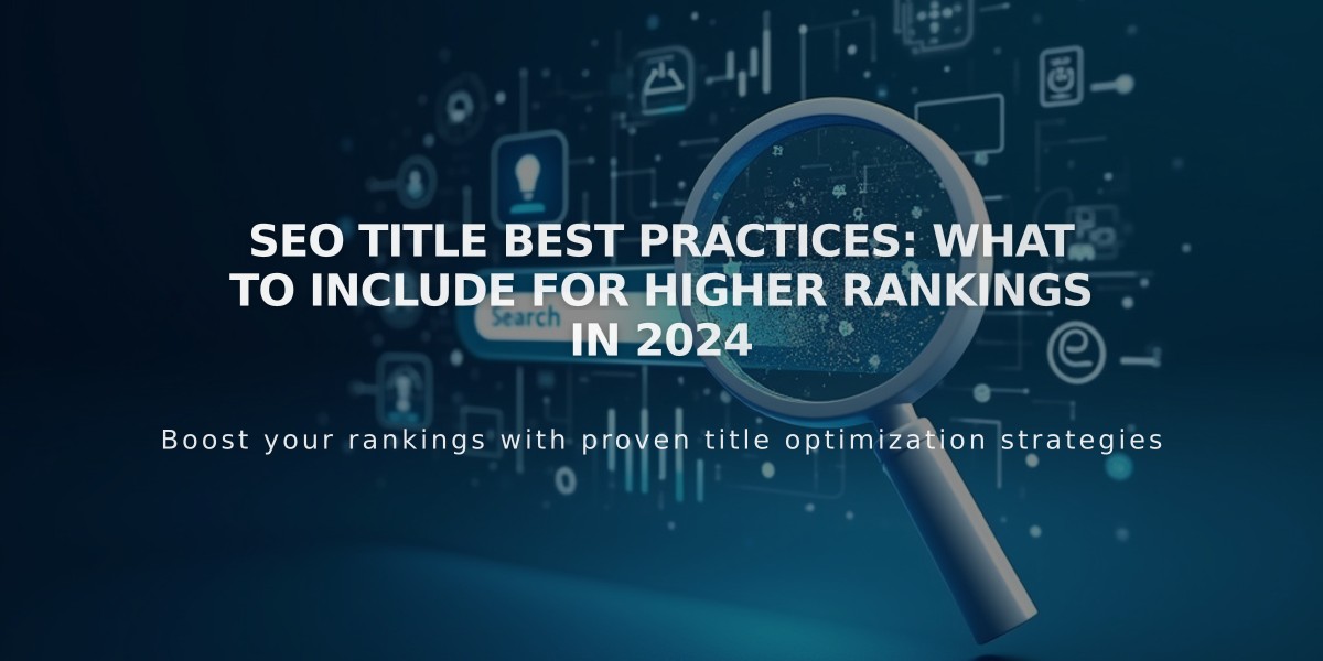 SEO Title Best Practices: What to Include for Higher Rankings in 2024